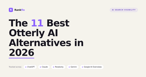 11 Best Otterly AI Alternatives to Rank in AI Search in 2026